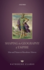 Shaping the Geography of Empire : Man and Nature in Herodotus' Histories - eBook