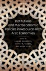 Institutions and Macroeconomic Policies in Resource-Rich Arab Economies - eBook