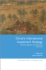 China's International Investment Strategy : Bilateral, Regional, and Global Law and Policy - eBook