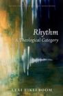 Rhythm : A Theological Category - eBook