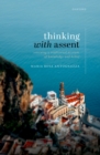 Thinking with Assent : Renewing a Traditional Account of Knowledge and Belief - eBook