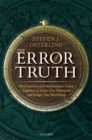 The Error of Truth : How History and Mathematics Came Together to Form Our Character and Shape Our Worldview - eBook