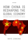 How China is Reshaping the Global Economy : Development Impacts in Africa and Latin America - eBook
