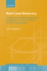 Multi-Level Democracy : Integration and Independence Among Party Systems, Parties, and Voters in Seven Federal Systems - eBook