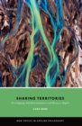 Sharing Territories : Overlapping Self-Determination and Resource Rights - eBook