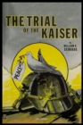 The Trial of the Kaiser - eBook