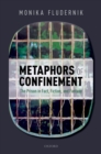 Metaphors of Confinement : The Prison in Fact, Fiction, and Fantasy - eBook