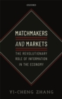 Matchmakers and Markets : The Revolutionary Role of Information in the Economy - eBook
