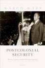Postcolonial Security : Britain, France, and West Africa's Cold War - eBook