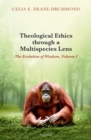 Theological Ethics through a Multispecies Lens : The Evolution of Wisdom, Volume I - eBook