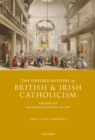 The Oxford History of British and Irish Catholicism, Volume III : Relief, Revolution, and Revival, 1746-1829 - eBook