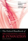 The Oxford Handbook of Organizational Change and Innovation - eBook