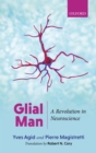 Glial Man : A Revolution in Neuroscience - eBook