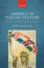 America in Italian Culture : The Rise of a New Model of Modernity, 1861-1943 - eBook