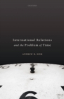 International Relations and the Problem of Time - eBook