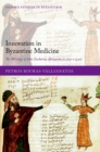 Innovation in Byzantine Medicine : The Writings of John Zacharias Aktouarios (c.1275-c.1330) - eBook
