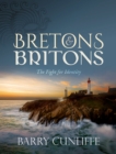 Bretons and Britons : The Fight for Identity - eBook