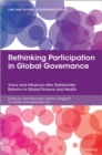Rethinking Participation in Global Governance : Voice and Influence after Stakeholder Reforms in Global Finance and Health - eBook