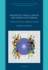 Magnetic Small-Angle Neutron Scattering : A Probe for Mesoscale Magnetism Analysis - eBook
