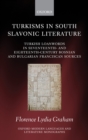 TURKISMS SOUTH SLAVONIC LIT OMLLM C : Turkish Loanwords in Seventeenth- and Eighteenth-Century Bosnian and Bulgarian Franciscan Sources - eBook