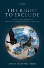 The Right to Exclude : A Critical Race Approach to Sovereignty, Borders, and International Law - eBook