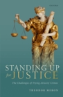 Standing Up for Justice : The Challenges of Trying Atrocity Crimes - eBook