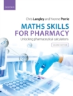 Maths Skills for Pharmacy : Unlocking Pharmaceutical Calculations - eBook