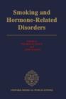 Smoking and Hormone-Related Disorders - Book