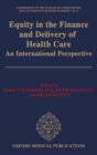 Equity in the Finance and Delivery of Health Care : An International Perspective - Book