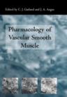 The Pharmacology of Vascular Smooth Muscle - Book