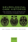 Neurological Case Histories : Case Histories in Acute Neurology and the Neurology of General Medicine - Book