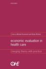 Economic Evaluation in Health Care : Merging theory with practice - Book