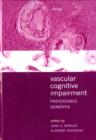 Vascular Cognitive Impairment : Preventable Dementia - Book