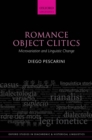 Romance Object Clitics : Microvariation and Linguistic Change - eBook