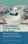 Great Powers, Climate Change, and Global Environmental Responsibilities - eBook