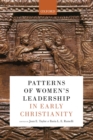 Patterns of Women's Leadership in Early Christianity - eBook