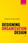Designing Organization Design : A Human-Centred Approach - eBook