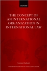 The Concept of an International Organization in International Law - eBook