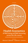 Health Economics of Well-being and Well-becoming across the Life-course - eBook