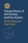 Gauge Theory of Elementary Particle Physics - eBook