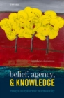 Belief, Agency, and Knowledge : Essays on Epistemic Normativity - eBook