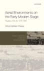 Aerial Environments on the Early Modern Stage : Theatres of the Air, 1576-1609 - eBook