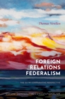 Foreign Relations Federalism : The EU in Comparative Perspective - eBook