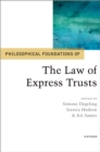 Philosophical Foundations of the Law of Express Trusts - eBook