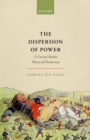 The Dispersion of Power : A Critical Realist Theory of Democracy - eBook