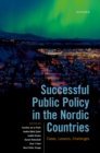 Successful Public Policy in the Nordic Countries : Cases, Lessons, Challenges - eBook