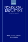 Professional Legal Ethics : Critical Interrogations - eBook