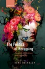 The Politics of Becoming : Anonymity and Democracy in the Digital Age - eBook