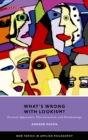 What's Wrong with Lookism? : Personal Appearance, Discrimination, and Disadvantage - eBook