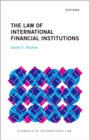 The Law of International Financial Institutions - eBook
